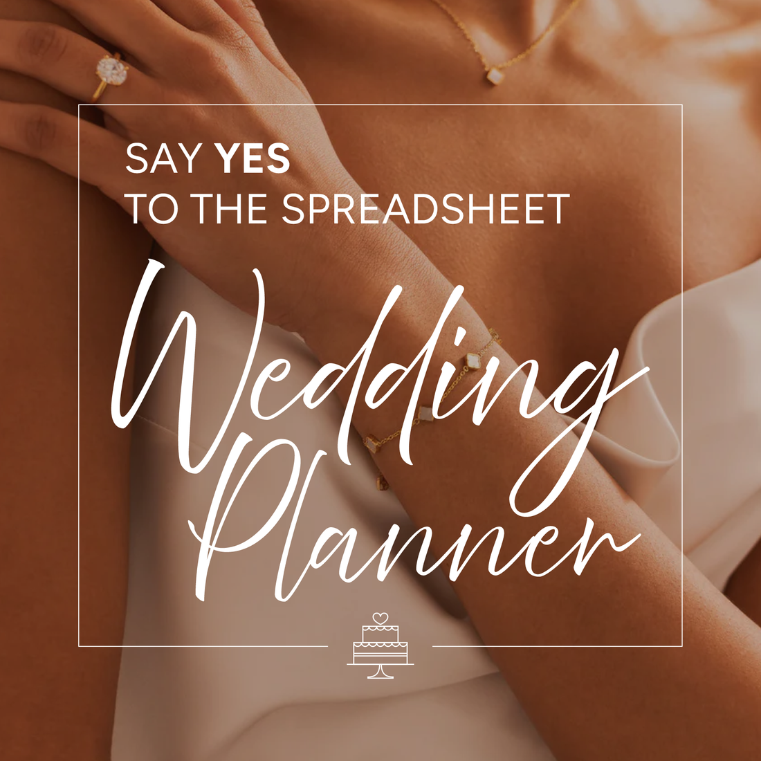 Say Yes to the Spreadsheet - Downloadable wedding plan